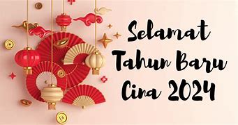 Raya Cina 2024 Tahun Apa